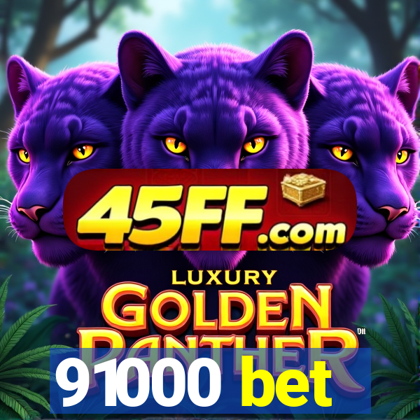 91000 bet